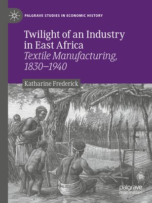 cover image of Twilight of an Industry in East Africa